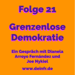 #deinfr Folge 21 – Grenzenlose Demokratie: Ein Gespräch mit Dianela Arroyo Fernández und Joe Nykiel