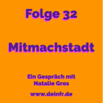 #deinfr Folge 32 – Mitmachstadt: Ein Gespräch mit Natalie Gros